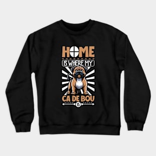 Home is with my Ca de Bou Crewneck Sweatshirt